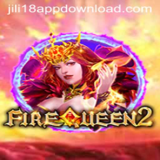Discover the Exciting World of FireQueen2: The Latest Sensation from JiLi18.COM